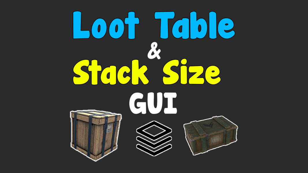 Loot Table & Stacksize GUI